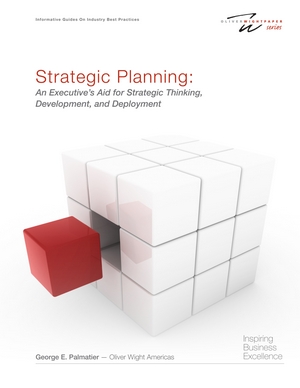 Strategic Planning: An Executive’s Aid for Strategic Thinking, Development and Deployment